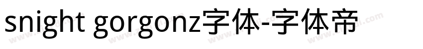 snight gorgonz字体字体转换
